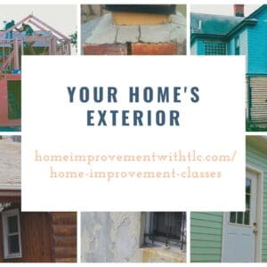 Your home's exterior with home improvement classes.